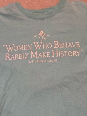 T-shirt “Women Who Behave Rarely Make History" Color Light Teal